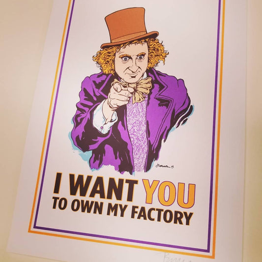 'I WANT YOU...' Willy Wonka Mini-Print (ALL VARIANTS)